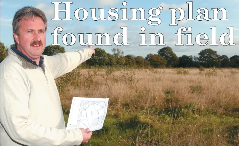 Nigel Tyler made front page news in October 2004 when he found plans for housing development on land off Eastward Road while out walking his dog