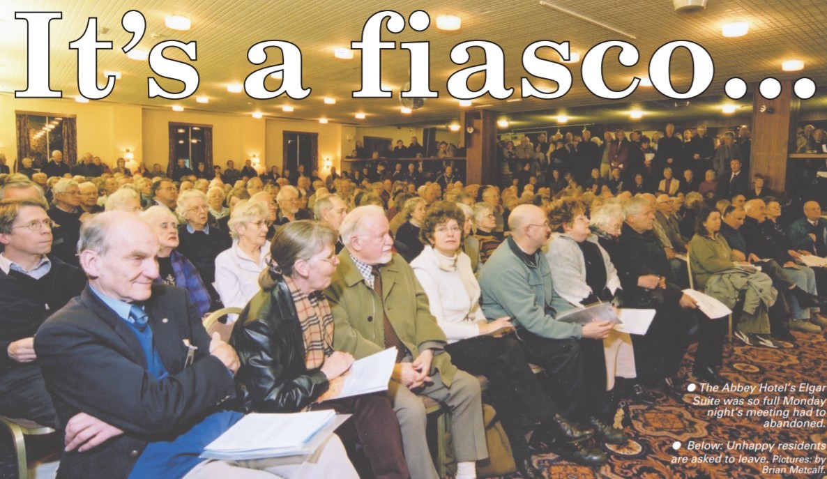 The headline says it all - a public meeting at the Abbey Hotel over new hospital plans in January 2005 had to be abandoned after too many people turned up
